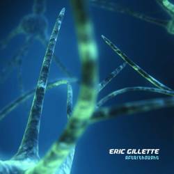 Eric Gillette : Afterthought